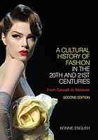 A Cultural History Of Fashion In The 20th And 21st Centuries 2nd Ed Bonnie English