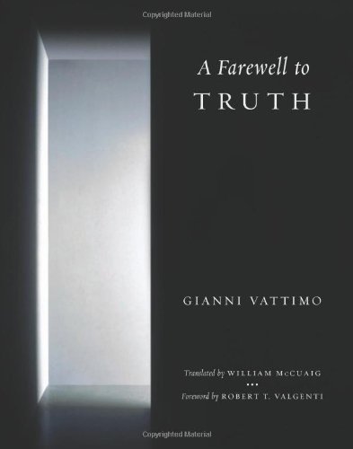 A Farewell To Truth Gianni Vattimo William Mccuaig Robert T Valgenti