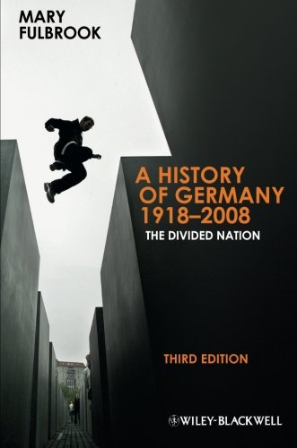 A History Of Germany 19182008 The Divided Nation 3rd Ed Fulbrook