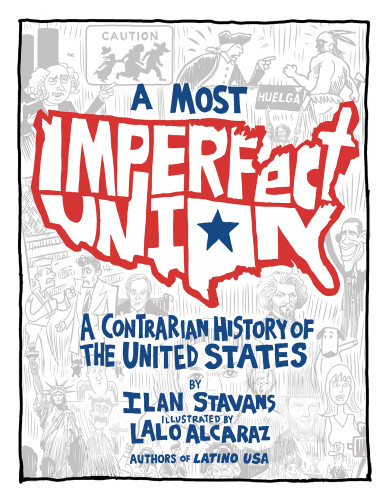 A Most Imperfect Union Ilan Stavans