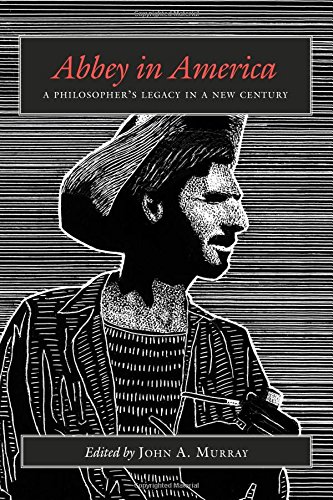Abbey In America A Philosophers Legacy In A New Century Abbey