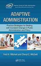 Adaptive Administration Practice Strategies For Dealign With Constant Change In Public Administration And Policy Mitchell