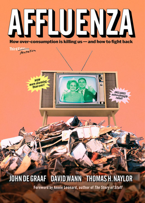 Affluenza How Overconsumption Is Killing Usand How To Fight Back David Wann