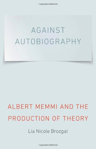 Against Autobiography Albert Memmi And The Production Of Theory Memmi