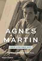 Agnes Martin Her Life And Art Martin Agnes Martin Agnes Princenthal