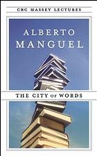 The City Of Words Alberto Manguel