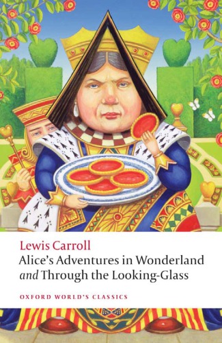 Alices Adventures In Wonderland And Through The Lookingglass Lewis Carroll