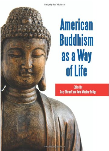 American Buddhism As A Way Of Life Storhoff Gary Whalenbridge
