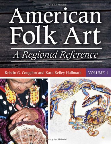 American Folk Art 2 Volumes A Regional Reference Congdon Kristin G Hallmark