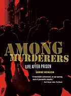 Among Murderers Life After Prison Heinlein Sabine