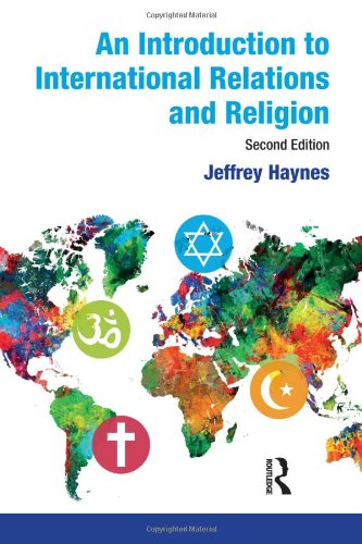 An Introduction To International Relations And Religion 2nd Ed Haynes