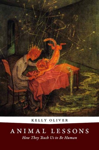 Animal Lessons How They Teach Us To Be Human Oliver Kelly