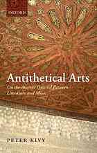 Antithetical Arts On The Ancient Quarrel Between Literature And Music Kivy