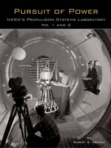 Pursuit Of Power Nasas Propulsion Systems Laboratory No 1 And 2 Arrighi