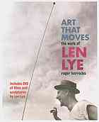 Art That Moves The Work Of Len Lye Horrocks Shirley Lye Len Horrocks