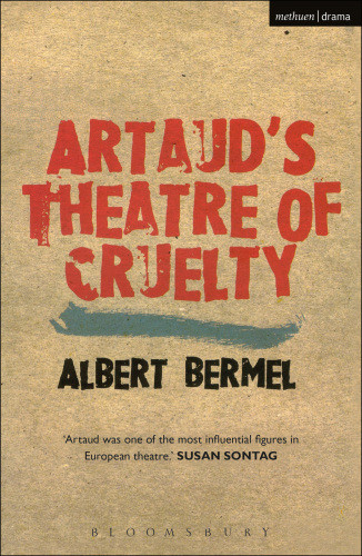 Artauds Theatre Of Cruelty Albert Bermel