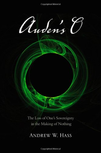 Audens O The Loss Of Ones Sovereignty In The Making Of Nothing Andrew W Hass