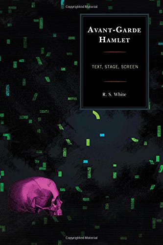 Avantgarde Hamlet Text Stage Screen Shakespeare William White