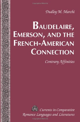 Baudelaire Emerson And The Frenchamerican Connection Contrary Affinities First Printing Baudelaire