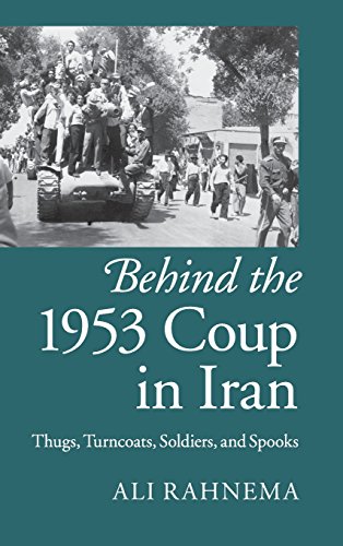 Behind The 1953 Coup In Iran Thugs Turncoats Soldiers And Spooks Rhnam