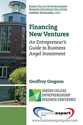 Financing New Ventures An Entrepreneurs Guide To Business Angel Investment First Edition Gregson