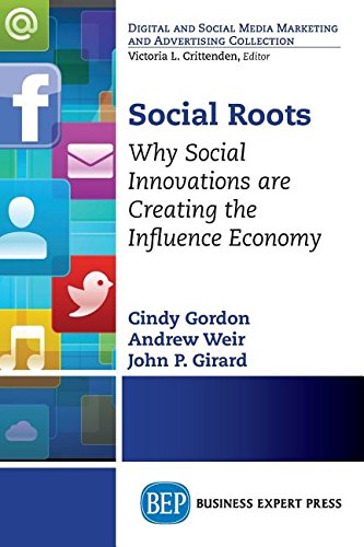 Social Roots Why Social Innovations Are Creating The Influence Economy First Edition Girard