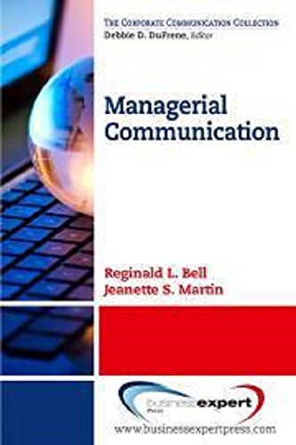 Managerial Communication 1st Ed Bell Reginald L Martin Jeanette S