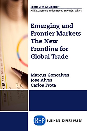Emerging And Frontier Markets The New Frontline For Global Trade First Edition Alves
