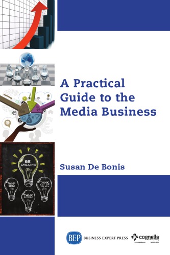 A Practical Guide To The Media Business De Bonis Susan