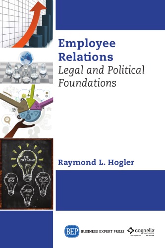 Employee Relations Legal And Political Foundations Hogler Raymond L