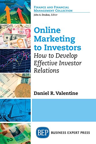 Online Marketing To Investors Developing Effective Investor Relations Valentine