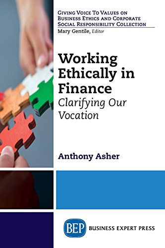 Working Ethically In Finance Clarifying Our Vocation Asher