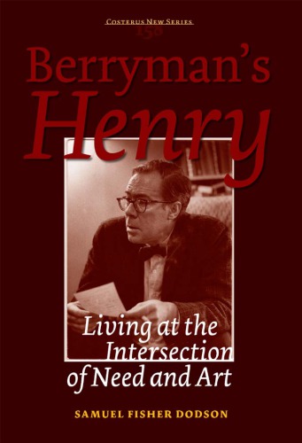 Berrymans Henry Living At The Intersection Of Need And Art Dodson