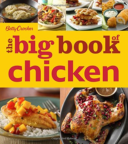 Betty Crocker The Big Book Of Chicken Betty Crocker