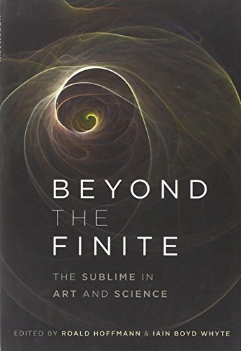Beyond The Finite The Sublime In Art And Science 1st Edition Roald Hoffmann Iain Boyd Whyte