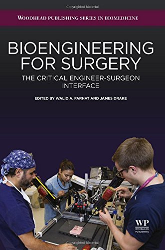 Bioengineering For Surgery The Critical Engineersurgeon Interface 1st Edition Drake