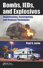 Bombs Ieds And Explosives Identification Investigation And Disposal Techniques 1st Edition Paul R Laska