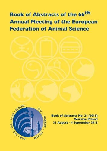 Book Of Abstracts Of The 66th Annual Meeting Of The European Association For Animal Production Warsaw Poland 31 August4 September 2015 Eaap Scientific Committee