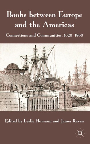 Books Between Europe And The Americas Howsam Leslie Professor Raven