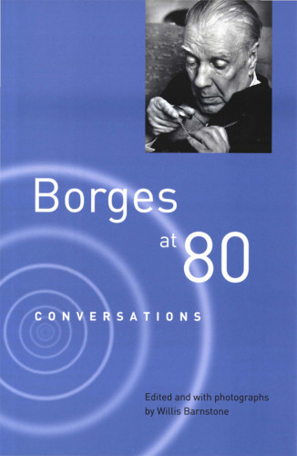Borges At Eighty Conversations Jorge Luis Borges
