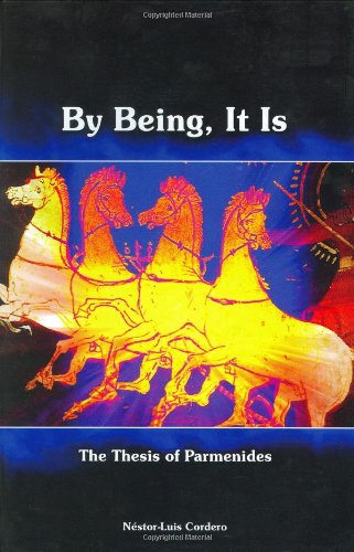 By Being It Is The Thesis Of Parmenides 1st Edition Dle Parmnide Parmenides Parmenides Cordero