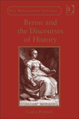 Byron And The Discourses Of History Carla Pomare