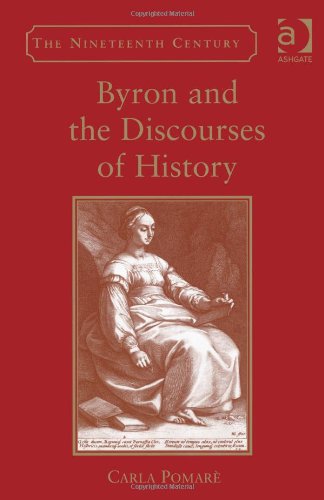 Byron And The Discourses Of History New Edition Pomar Carla Byron