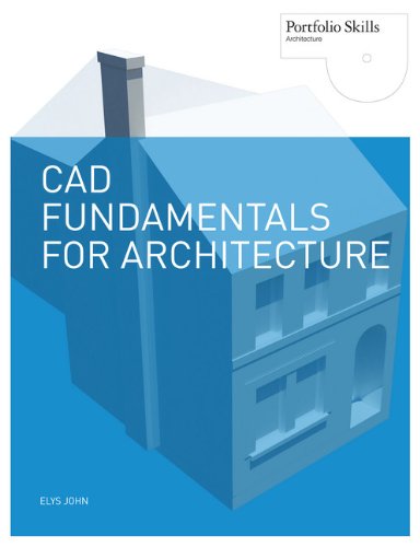Cad Fundamentals For Architecture John Elys