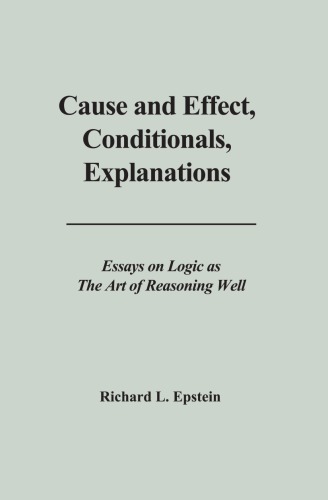 Cause And Effect Conditionals Explanations Essays On Logic As The Art Of Reasoning Well Epstein