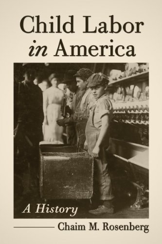Child Labor In America A History Rosenberg Chaim M