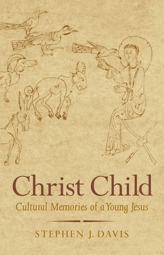 Christ Child Cultural Memories Of A Young Jesus 1st Edition Jesus Christ