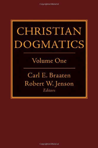 Christian Dogmatics Volume 1 1st Paperback Ed Carl E Braaten Eds Robert W Jenson Eds