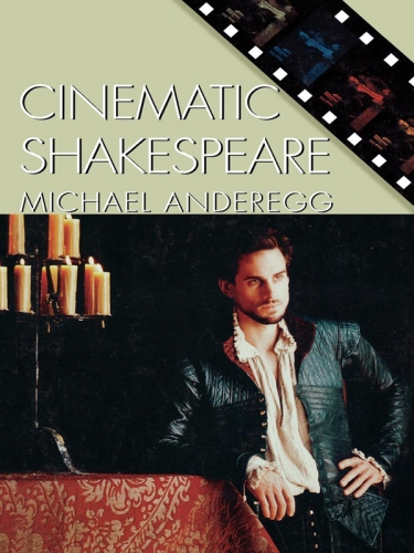 Cinematic Shakespeare Shakespeare William Anderegg Michael Shakespeare