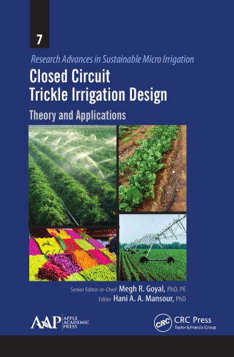 Closed Circuit Trickle Irrigation Design Theory And Applications Goyal